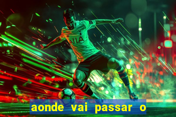 aonde vai passar o jogo do spfc